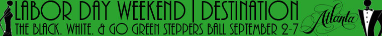 Black, White & Go Green Steppers Ball, Atlanta, GA
